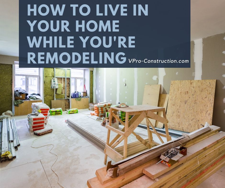 How to Live in Your Home While You're Remodeling