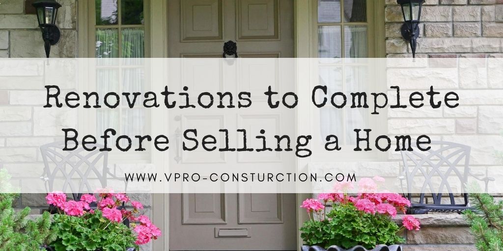 Renovations to Complete Before Selling a Home